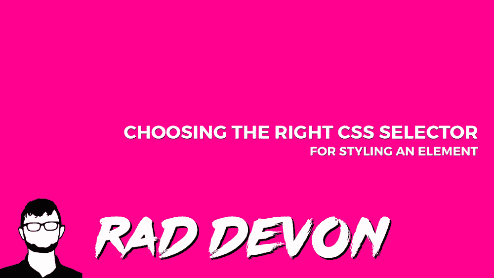 Choosing the Right CSS Selector for Styling an Element featured image