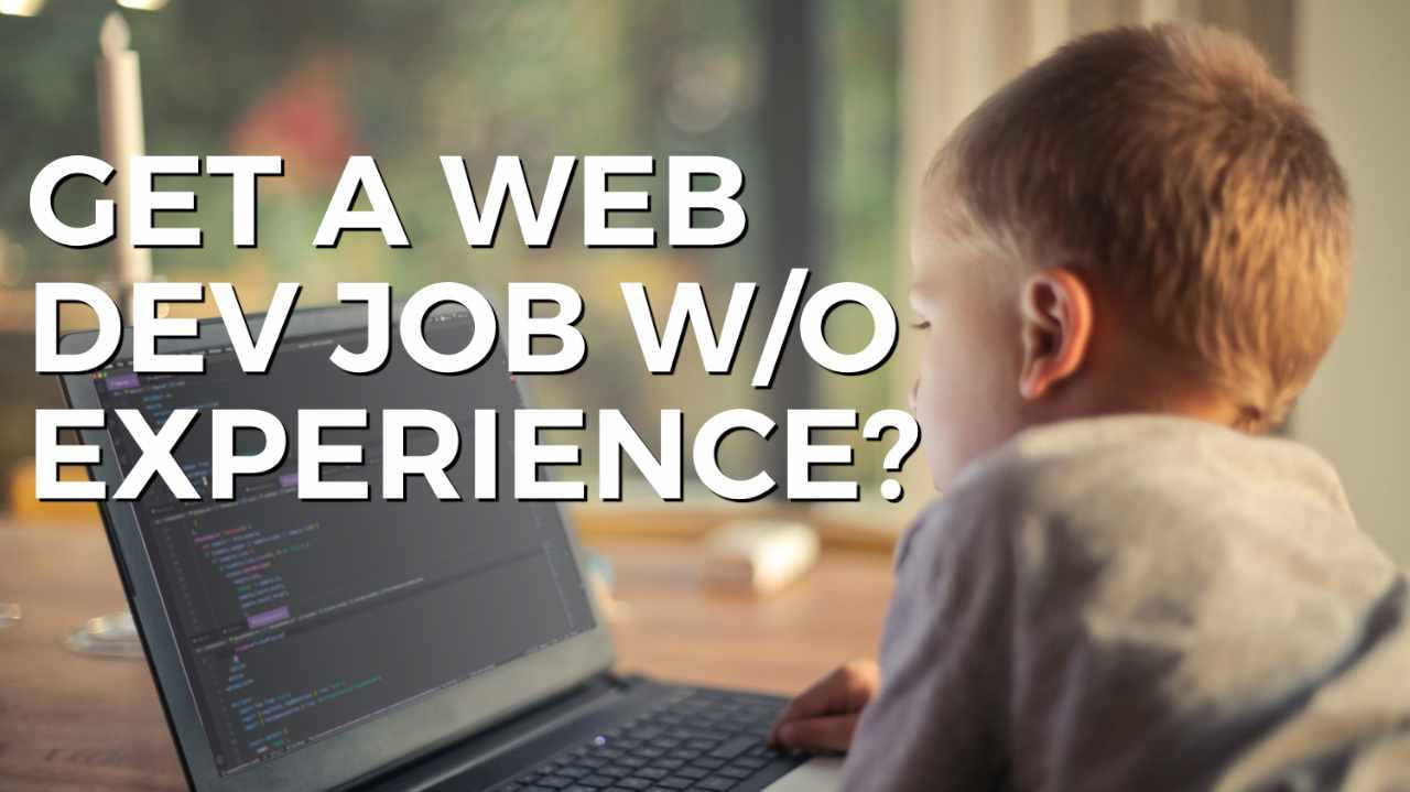 Get a Web Development Job Without Experience? featured image
