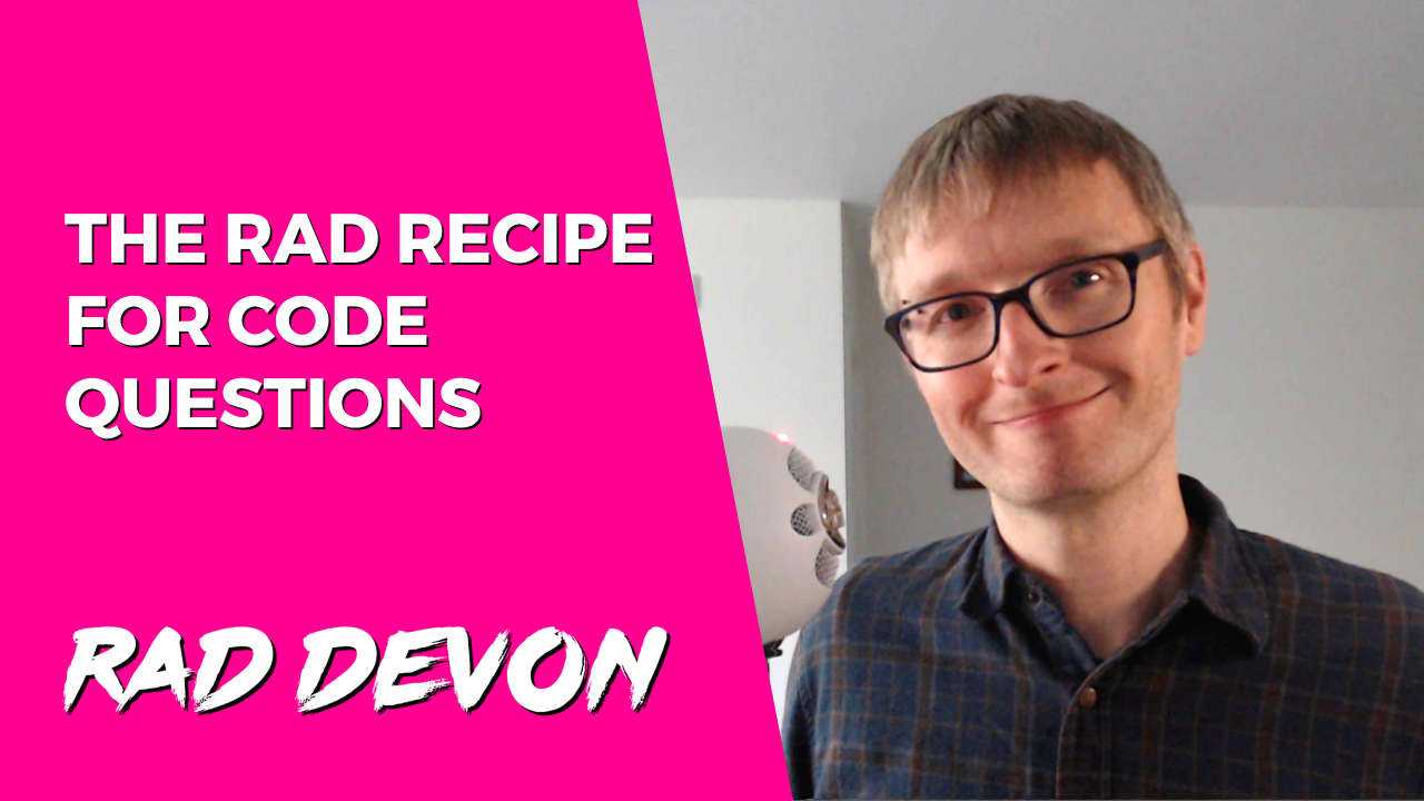 The Rad Recipe for Code Questions featured image